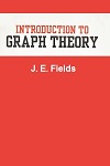 Introduction to Graph Theory by J. E. Fields